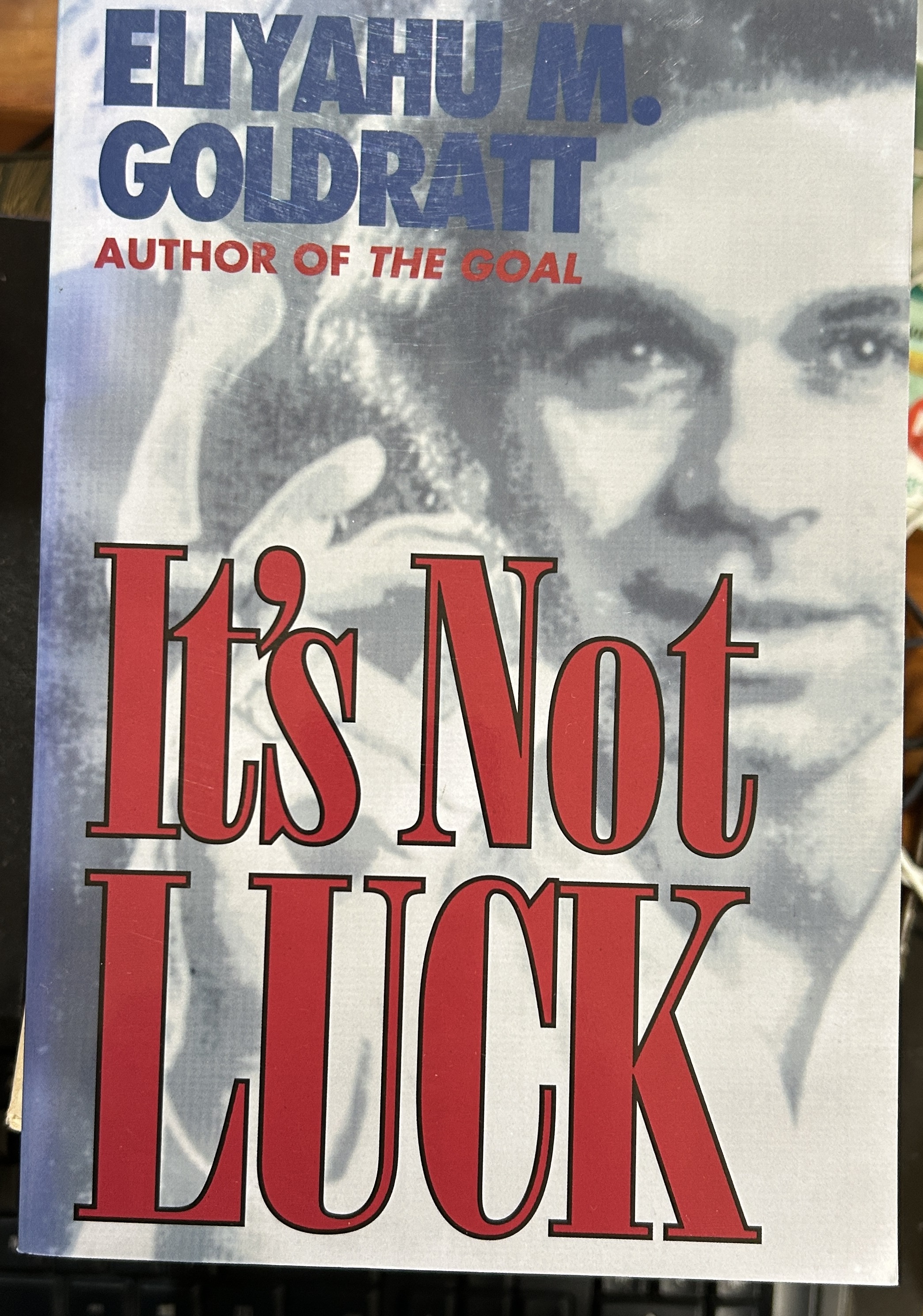 It's Not Luck by Eliyahu M. Goldratt